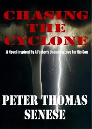 Peter Thomas Senese's Critically Acclaimed Novel On International  Parental Child Abduction:  CHASING THE CYCLONE